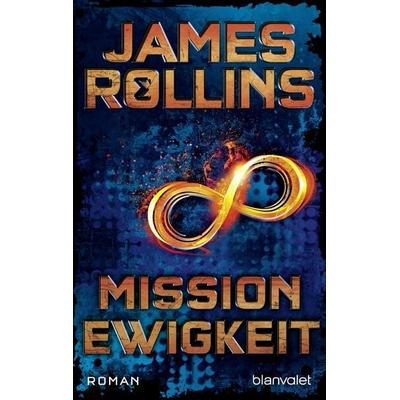 Mission Ewigkeit / Sigma Force Band 8, Taschenbuch von James Rollins, Blanvalet, 978-3-7341-0145-8