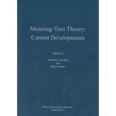 Meaning-Text Theory: Current Developments, Taschenbuch von , Peter Lang GmbH, Internationaler Verlag der Wissenschaften, 978-3-86688-439-7