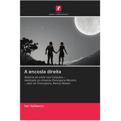 A encosta direita, Belletristik von Ion Vaileanu