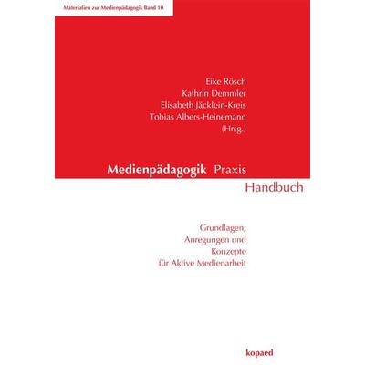 Medienpädagogik Praxis Handbuch, Taschenbuch von , Kopaed, 978-3-86736-279-5