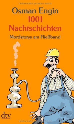 Osman Engin - 1001 Nachtschichten: Mordstorys am Fließband - Preis vom 30.09.2026 09:01:18 h