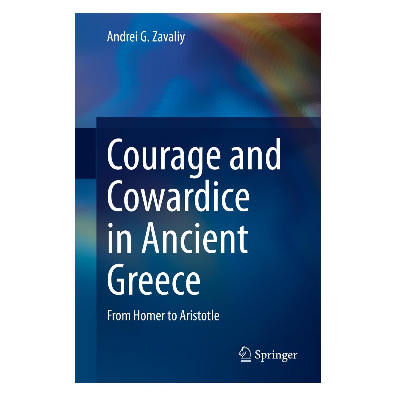 Springer Zavaliy:Courage and Cowardice in Ancien (Englisch, Hardcover, Andrei G. Zavaliy) (9783030476052)