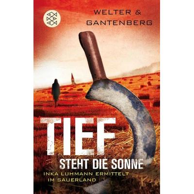 Tief steht die Sonne, Taschenbuch von Oliver Welter,Michael Gantenberg, Fischer Taschenbuch Verlag, 978-3-596-03163-4