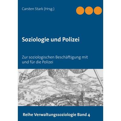 Soziologie und Polizei, Taschenbuch von , BoD – Books on Demand, 978-3-7386-1997-3