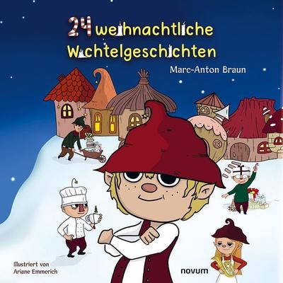 24 weihnachtliche Wichtelgeschichten - Marc-Anton Braun, Audio, 9783711615381
