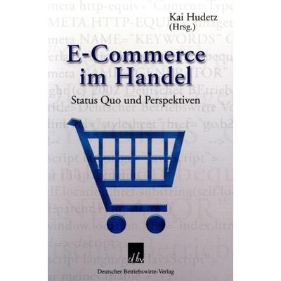 E-Commerce im Handel., Taschenbuch von Kai Hudetz, Deutscher Betriebswirte-Verlag