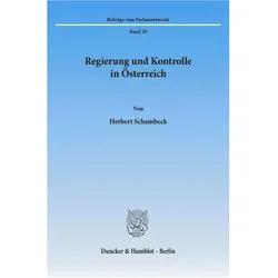 Regierung und Kontrolle in Österreich., Fachbücher von Herbert Schambeck