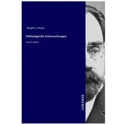 Pathologische Untersuchungen, Belletristik von Johann Stieglitz