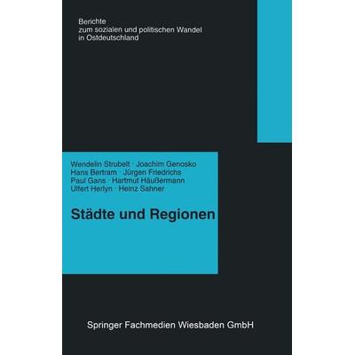 Städte und Regionen — Räumliche Folgen des Transformationsprozesses, Taschenbuch von Wendelin Strubelt, VS Verlag für Sozialwissenschaften,