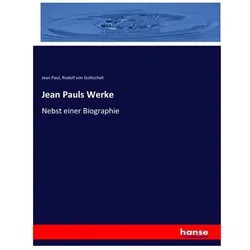 Jean Pauls Werke, Biografien von Jean Paul, Rudolf von Gottschall