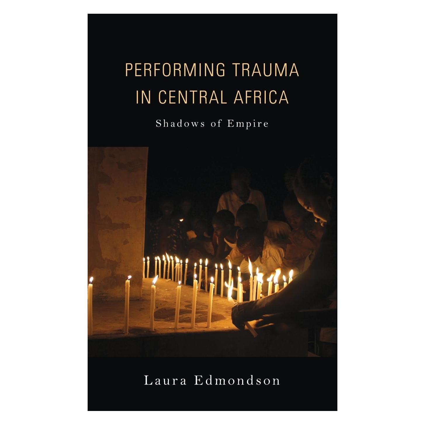 Indiana University Performing Trauma in Central Africa (Englisch, Hardcover, Laura Edmondson) (25423905)