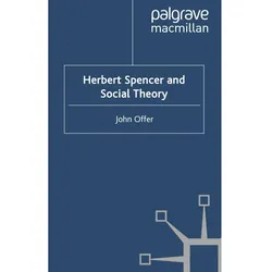 Herbert Spencer and Social Theory, Fachbücher von J. Offer