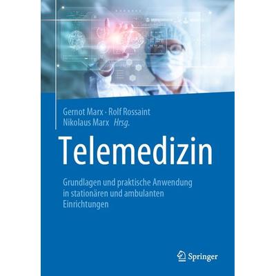 Telemedizin, Gebundene Ausgabe von , Springer Berlin, 978-3-662-60610-0