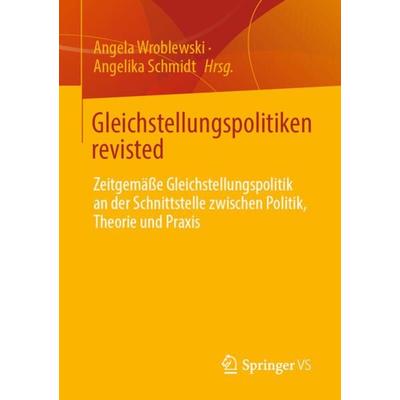 Gleichstellungspolitiken revisted, Taschenbuch von , Springer Fachmedien Wiesbaden GmbH, 978-3-658-35845-7