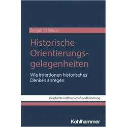 Historische Orientierungsgelegenheiten, Fachbücher von Benjamin Bräuer