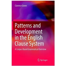 Patterns and Development in the English Clause System, Fachbücher von Clarence Green