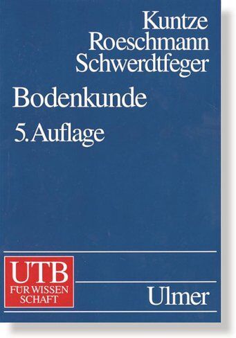 Herbert Kuntze - Bodenkunde (UTB L (Large-Format): Uni-Taschenbücher) - Preis vom 09.10.2026 07:28:09 h