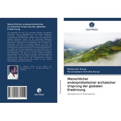 Menschlicher endosymbiotischer archaischer Ursprung der globalen Erwärmung, Taschenbuch von Ravikumar Kurup,Parameswara Achutha Kurup, Verlag Unser