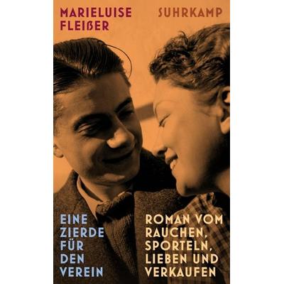 Eine Zierde für den Verein, Taschenbuch von Marieluise Fleisser, Suhrkamp, 978-3-518-47585-0