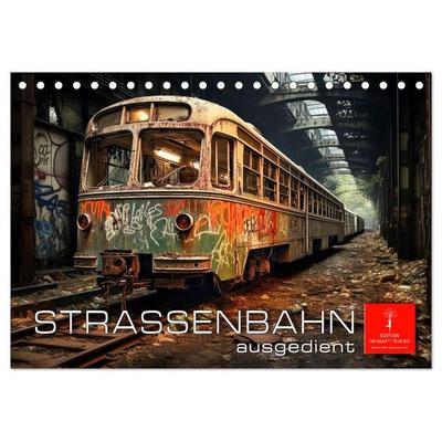 Straßenbahn ausgedient (Tischkalender 2026 DIN A5 quer), CALVENDO Monatskalender