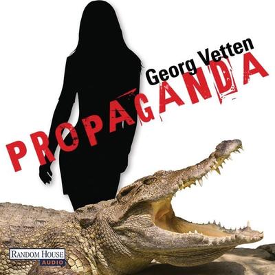 Propaganda - Georg Vetten, Audio, 9783837110296