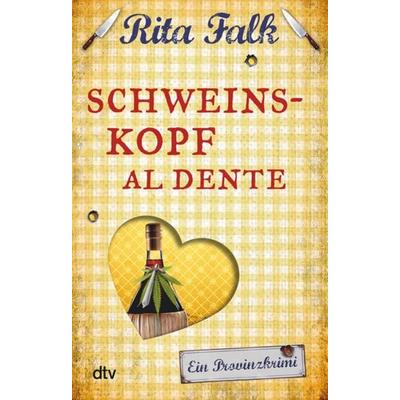 Schweinskopf al dente, Gebundene Ausgabe von Rita Falk, dtv, 978-3-423-21796-5