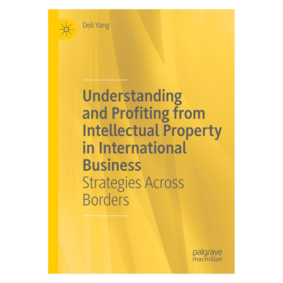 Springer Understanding and Profiting from Intellectual Property in International Business (Englisch, Softcover, Deli Yang) (56829423)