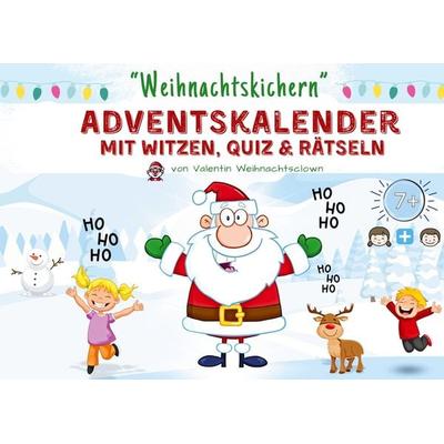 Weihnachtskichern - Adventskalender mit Witzen, Quiz & Rätseln