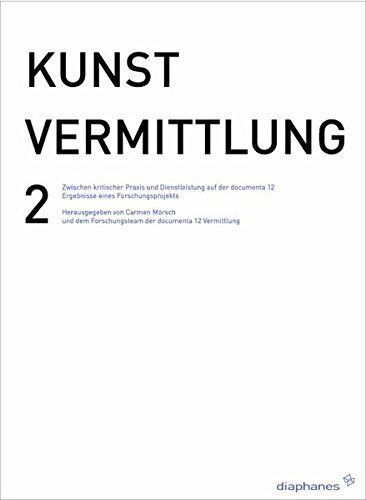 Carmen Mörsch - Kunstvermittlung 2: Zwischen kritischer Praxis und Dienstleistung auf der documenta 12 - Preis vom 09.10.2026 07:28:09 h
