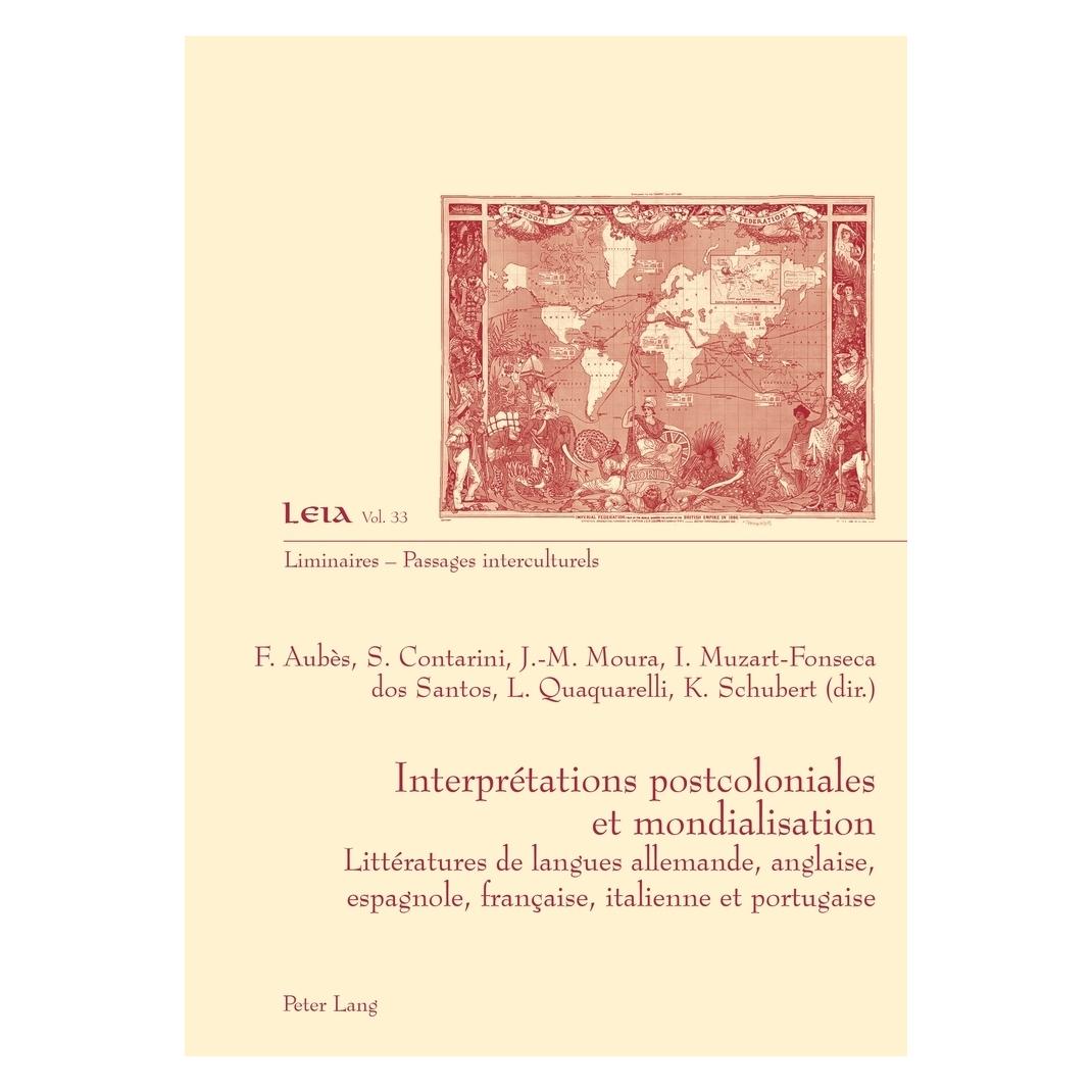 Peter Lang Interprétations postcoloniales et mondialisation (Französisch, Softcover, Françoise Aubès, Jean-Marc Moura, Silvia Contarini) (56026752)