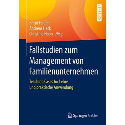 Fallstudien zum Management von Familienunternehmen, Taschenbuch von , Springer Fachmedien Wiesbaden GmbH, 978-3-658-27720-8