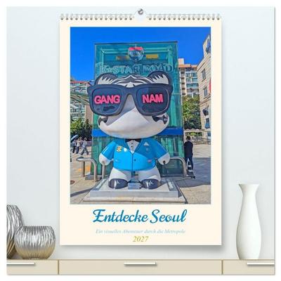 Entdecke Seoul (hochwertiger Premium Wandkalender 2027 DIN A2 hoch), Kunstdruck in Hochglanz