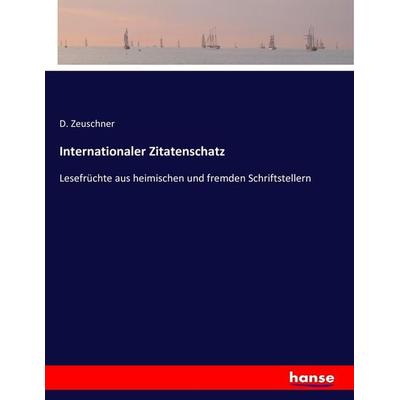 Internationaler Zitatenschatz, Taschenbuch von , Hansebooks, 978-3-7434-0143-3