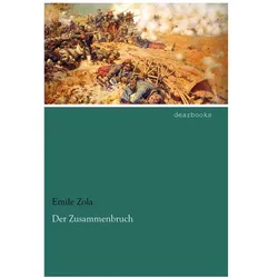 Der Zusammenbruch, Belletristik von Émile Zola