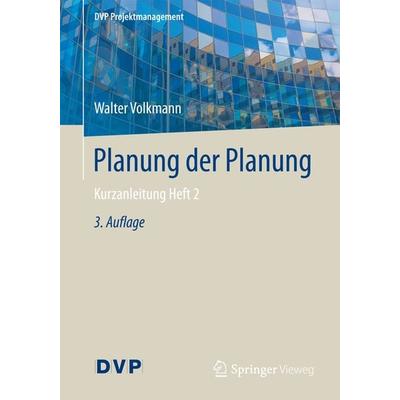 Planung der Planung, Taschenbuch von Walter Volkmann, Springer Berlin, 978-3-662-55627-6