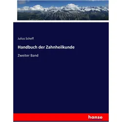 Handbuch der Zahnheilkunde, Fachbücher von Julius Scheff