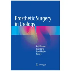 Prosthetic Surgery in Urology, Fachbücher von Asif Muneer, David Ralph, Ian Pearce