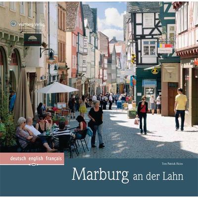 Marburg an der Lahn, Gebundene Ausgabe von Tom Patrick Heins, Wartberg Verlag, 978-3-8313-2333-3