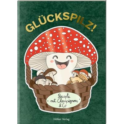 Glückspilz!, Taschenbuch von , Hölker Verlag, 978-3-7567-1082-9