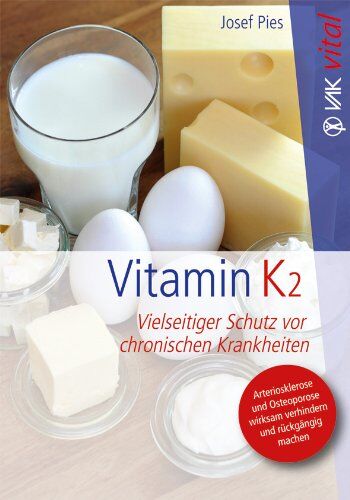 Josef Pies - Vitamin K2: Vielseitiger Schutz vor chronischen Krankheiten - Preis vom 13.10.2026 11:25:28 h