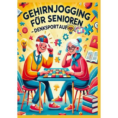 Gehirnjogging für Senioren: Denksportaufgaben, Taschenbuch von Susi Müller, Bookmundo Direct, 978-94-036-7472-8