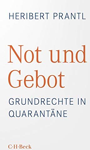 Heribert Prantl - Not und Gebot: Grundrechte in Quarantäne - Preis vom 17.10.2026 19:25:27 h