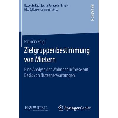 Zielgruppenbestimmung von Mietern, Gebundene Ausgabe von Patricia Feigl, Springer Fachmedien Wiesbaden GmbH, 978-3-658-11243-1