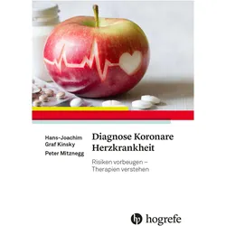 Diagnose Koronare Herzkrankheit, Ratgeber von Peter Mitznegg, Hans-Joachim Graf von Wchinitz und Tettnau Kinsky
