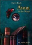Patrice Kindl - Anna in der Wand - Preis vom 09.10.2026 07:28:09 h