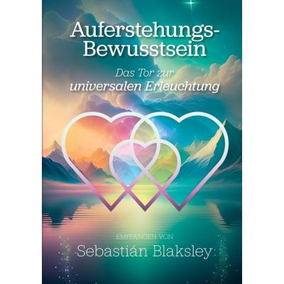 Auferstehungs-Bewusstsein, Taschenbuch von Sebastián Blaksley, Take Heart Publications, 978-1-58469-733-6