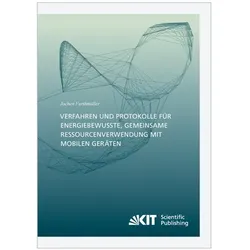 Verfahren und Protokolle für energiebewusste, gemeinsame Ressourcenverwendung mit mobilen Geräten, Fachbücher von Jochen Furthmüller