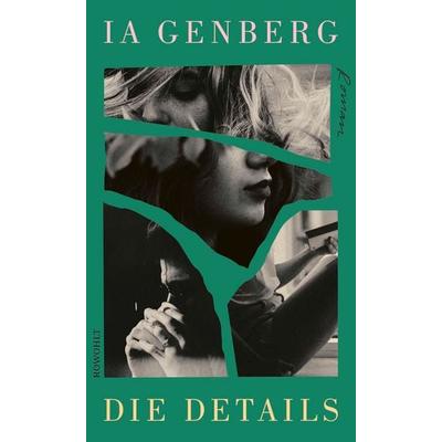 Die Details, Gebundene Ausgabe von Ia Genberg, Rowohlt, 978-3-498-00333-3