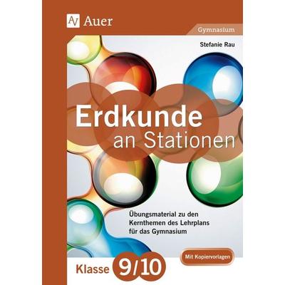 Erdkunde an Stationen 9-10 Gymnasium, Geheftet von Stefanie Rau, Auer Verlag in der AAP Lehrerwelt GmbH, 978-3-403-07705-3
