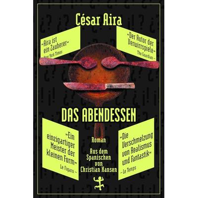 Das Abendessen, Gebundene Ausgabe von Cesar Aira, Matthes & Seitz, 978-3-7518-0065-5